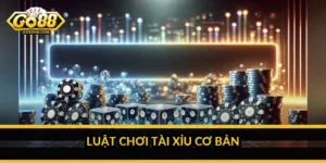 Luật chơi Tài Xỉu cơ bản