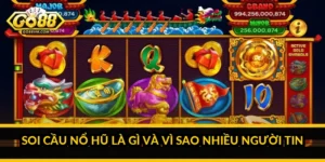 Soi cầu nổ hũ là gì và vì sao nhiều người tin