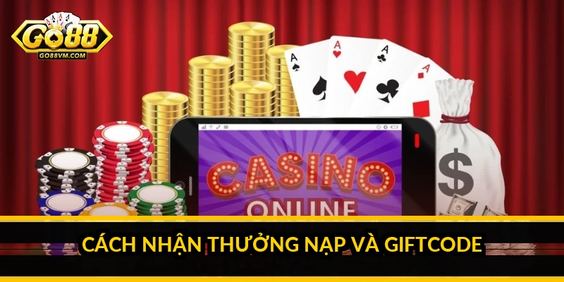 Cách nhận thưởng nạp và giftcode