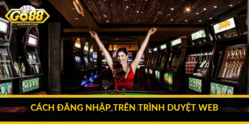 Cách đăng nhập trên trình duyệt web
