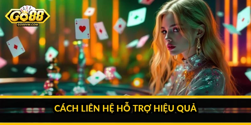 Cách liên hệ hỗ trợ hiệu quả